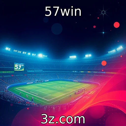 57win Apostas esportivas: descubra as melhores estratégias para 2025